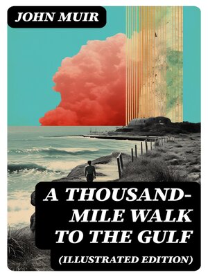 cover image of A Thousand-Mile Walk to the Gulf (Illustrated Edition)